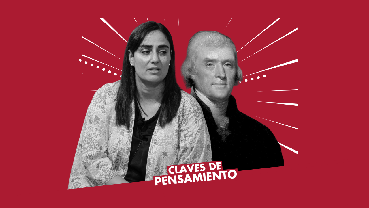 Claves de Pensamiento – «Thomas Jefferson y la creación de sociedades»